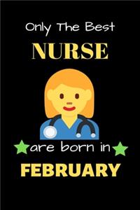Only The Best Nurse Are Born in February