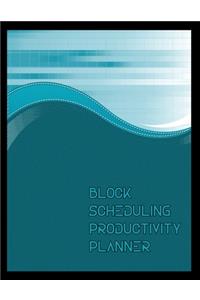 Block Scheduling Productivity Planner