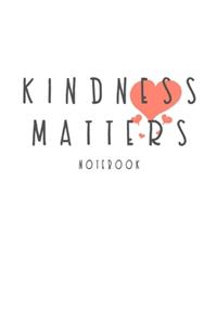 Kindness Matters Notebook
