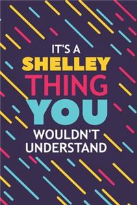 It's a Shelley Thing You Wouldn't Understand