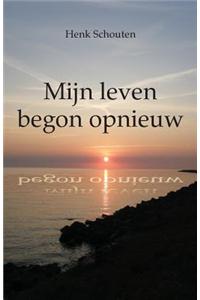 Mijn Leven Begon Opnieuw