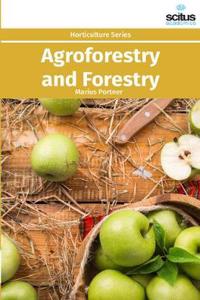 Agroforestry and Forestry