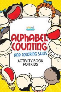 Alphabet, Counting and Coloring Skills Activity Book for Kids