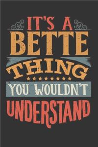 Its A Bette Thing You Wouldnt Understand