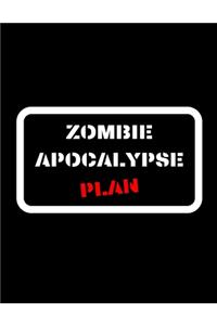 Zombie Apocalypse Plan