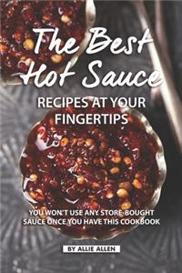 Best Hot Sauce Recipes at Your Fingertips