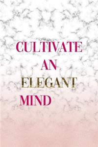 Cultivate An Elegant Mind