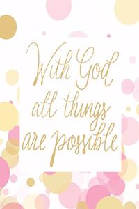 With God All Things Are Possible