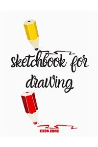 sketchbook for drawing: Blank Paper For Drawing And Sketching: Artist Edition, Sketching, Drawing and Creative Doodling. Notebook and Sketchbook to Draw and Journal, Classr