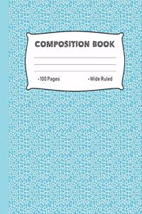 Composition Book 100 Pages Wide Ruled