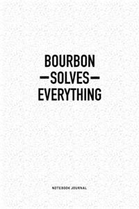 Bourbon Solves Everything