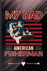 My Dad American Fisherman