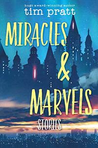 Miracles & Marvels