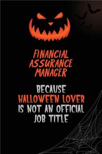 Financial Assurance Manager Because Halloween Lover Is Not An Official Job Title
