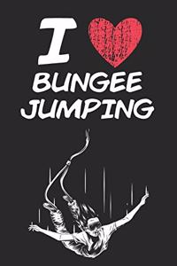 I Love Bungee Jumping