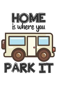 Home is where you park it