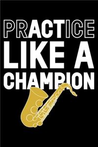 Practice Like A Champion