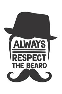 Always respect the Beard