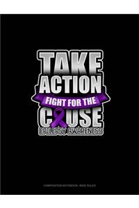 Take Action Fight For The Cause Epilepsy Awareness
