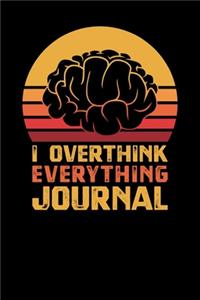 I Overthink Everything Journal