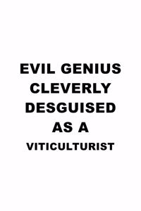 Evil Genius Cleverly Desguised As A Viticulturist