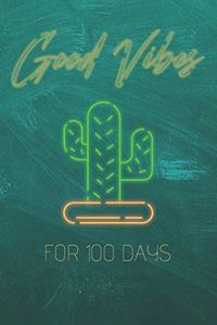 Good Vibes for 100 Days