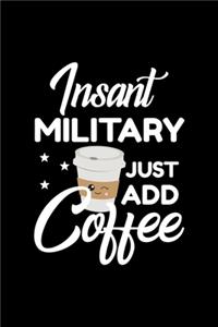 Insant Military Just Add Coffee