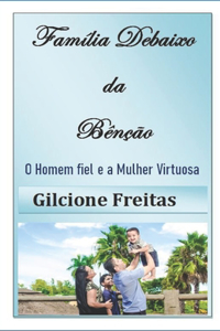 A Família Debaixo da Benção do Senhor