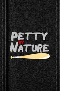 Petty By Nature
