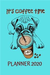 It's Coffee Time - Planner 2020, Pug Puppy with a Plastic Cup of Coffee