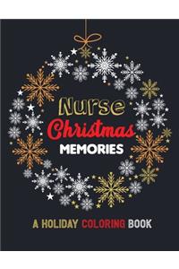 Nurse Christmas Memories - A Holiday Coloring Book