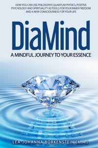 DiaMind A mindful journey to Your essence