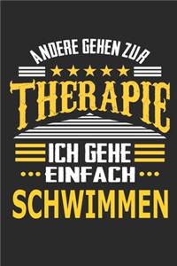 Andere gehen zur Therapie Ich gehe einfach schwimmen