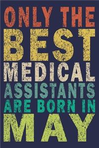 Only The Best Medical Assistants Are Born In May