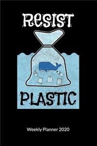 Resist Plastic. Weekly Planner 2020