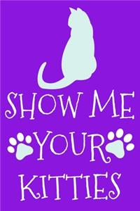 Show Me Your Kitties
