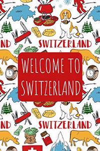 Welcome to Switzerland