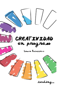 Creatividad en Progreso (Primera Edición)