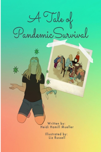 Tale of Pandemic Survival