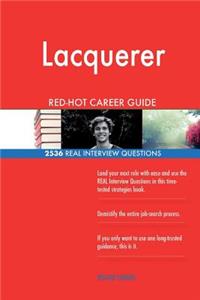 Lacquerer RED-HOT Career Guide; 2536 REAL Interview Questions