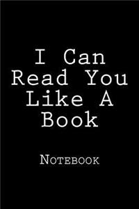 I Can Read You Like A Book