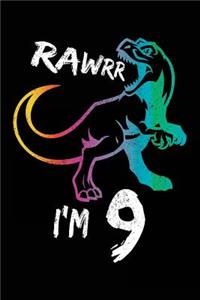 Rawrr I'm 9