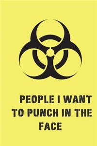 People I Want to Punch in the Face