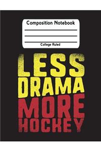 Less Drama More Hockey