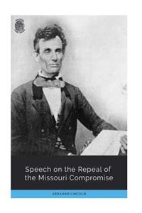 Speech on the Repeal of the Missouri Compromise