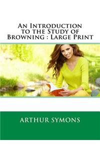 An Introduction to the Study of Browning