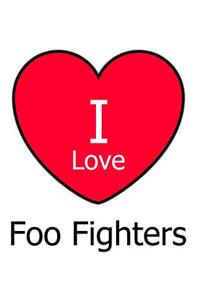 I Love Foo Fighters