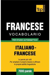 Vocabolario Italiano-Francese per studio autodidattico - 7000 parole