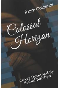 Colossal Horizon