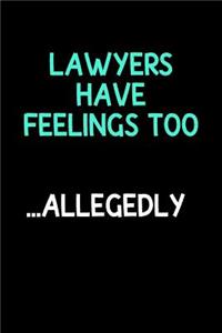 Lawyers Have Feelings Too...Allegedly
